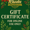 Rhodes Greenhouses Holiday Gift Card — Online Use Only
