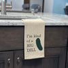 Tea Towel - I'm Kind of a Big Dill