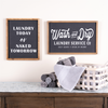 Wash and Dry Laundry Sign 18.25"L x 12"H MDF/Wood