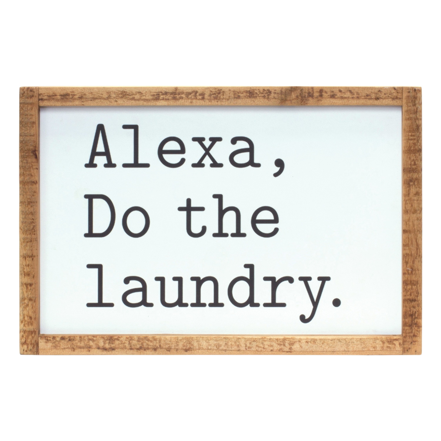 Alexa Laundry Sign 12"L x 8"H MDF/Wood